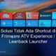 IMG20200206121540 1 Solusi Shortcut Aplikasi Tampilan Depan Leanback Launcher,ATV Experience