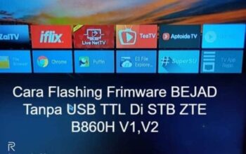 Cara Flashing STB B860H V1,V2 Tanpa USB TTL Versi 20191012 (Bejad)