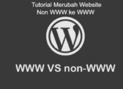 Tutorial Merubah Website non WWW ke WWW Pada WordPress