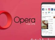 Browser Opera Support VPN Fitur Melimpah