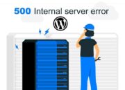 Cara Tercepat Mengatasi 500 Internal Server Error di WordPress