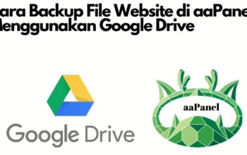 Backup Google Drive Cara Backup File Website di aaPanel Menggunakan Google Drive
