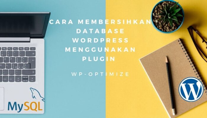 Cara Membersihkan Database WordPress Menggunakan Plugin WP-Optimize