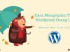 Cara Mengetahui Tema Wordpress Orang Lain: Manual dan Tool Online