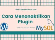 Cara Menonaktifkan Plugin WordPress dari Database MySQL