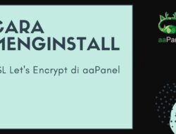 Cara Menginstal SSL Let’s Encrypt di aaPanel