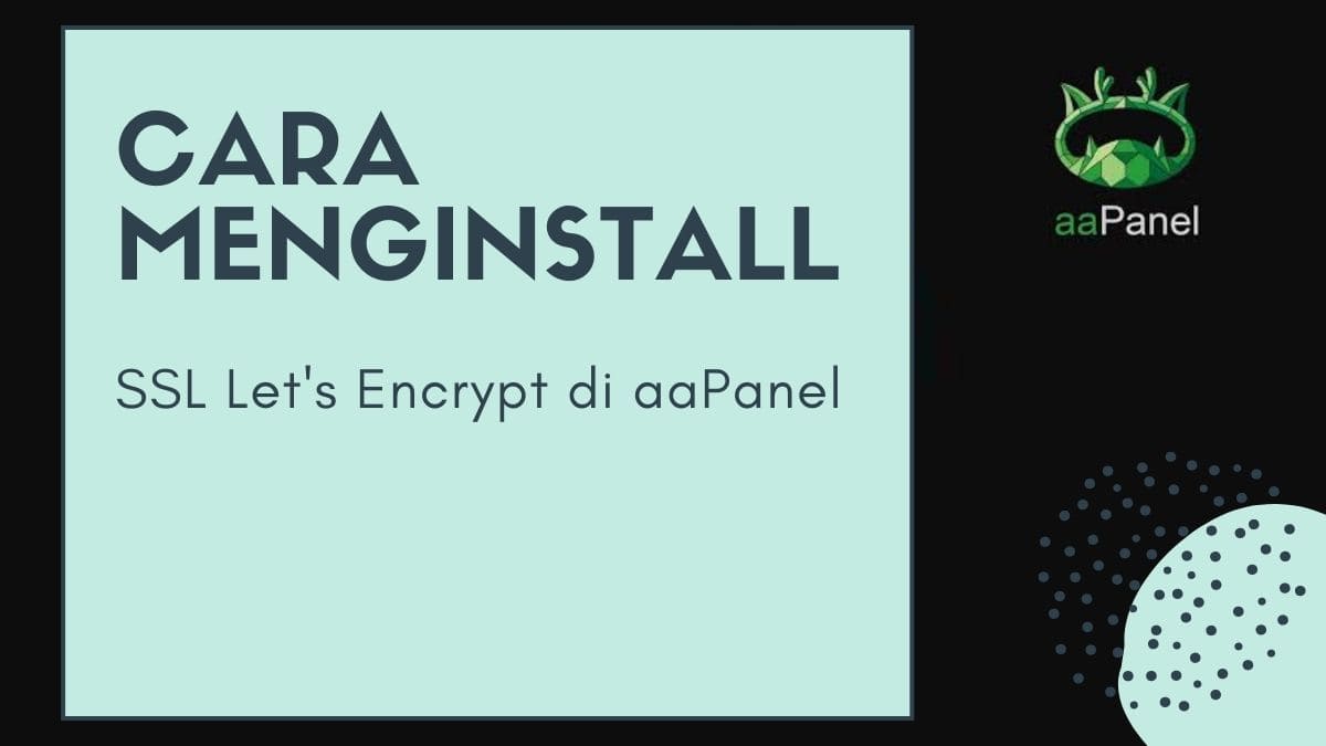 Cara e menginstall SSL Cara Menginstal SSL Let's Encrypt di aaPanel