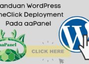Panduan WordPress OneClick Deployment Panduan WordPress OneClick Deployment Pada aaPanel