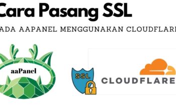 SSL Cloudflare Cara Pasang SSL Pada aaPanel Menggunakan Cloudflare