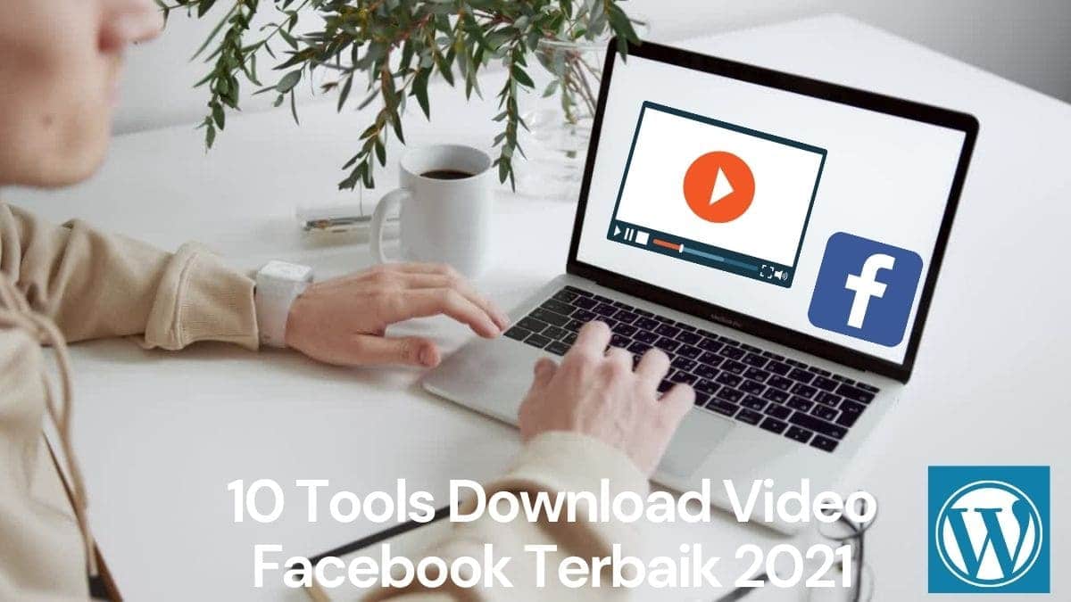tools download video facebook 10 Tools Download Video Facebook Terbaik 2021
