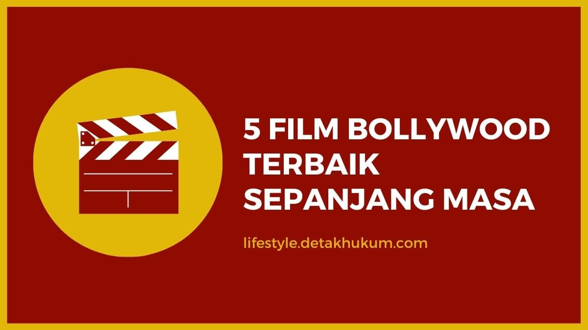 5 Film Bollywood Terbaik Sepanjang Masa 5 Film Bollywood Terbaik Sepanjang Masa