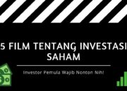 5 Film Tentang Investasi Saham, Investor Pemula Wajib Nonton Nih!
