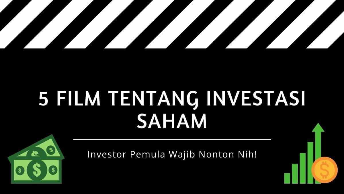 5 Film Tentang Investasi Saham Investor Pemula Wajib Nonton Nih0A 5 Film Tentang Investasi Saham, Investor Pemula Wajib Nonton Nih!