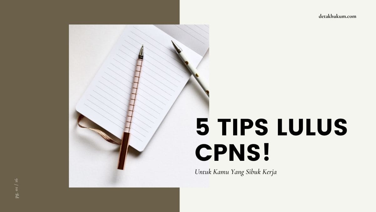 5 Tips Lulus CPNS 5 Tips Lulus CPNS Untuk Kamu Yang Sibuk Kerja