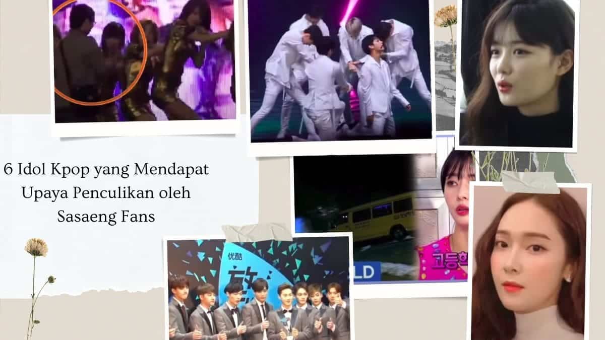6 Idol Kpop yang Mendapat Upaya Penculikan oleh Sasaeng Fans 6 Idol Kpop yang Mendapat Upaya Penculikan oleh Sasaeng Fans