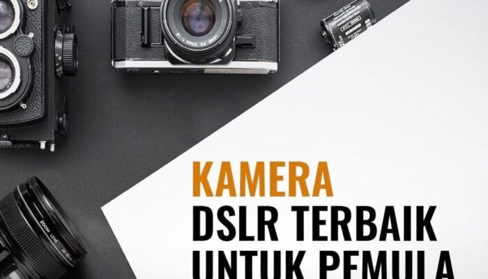 5 Kamera DSLR Terbaik Untuk Pemula di Tahun 2021