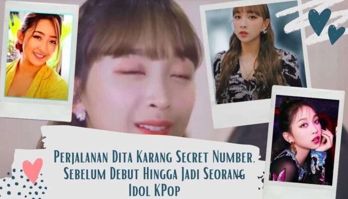 Perjalanan Dita Karang Secret Number, Sebelum Debut Hingga Jadi Seorang Idol KPop