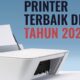 top4 Printer 2020 Top 4 Rekomendasi Printer Terbaik di Tahun 2020