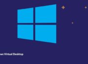 Apa Itu Windows Virtual Desktop dan Cara Menggunakannya Gimana?